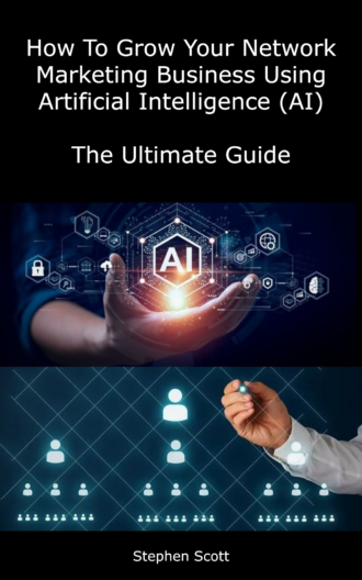 How To Grow Your Network Marketing Business Using AI